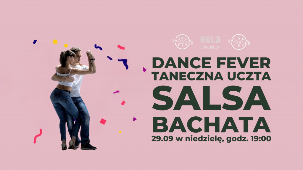 DANCE FEVER! • taneczny wieczór • Hala Świebodzki