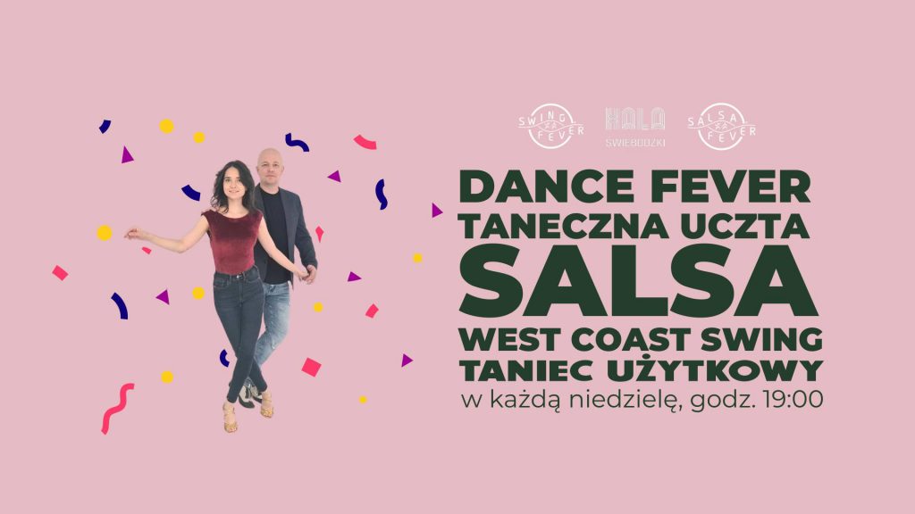 Dance Fever - taneczny wieczór - Hala Świebodzki Wrocław